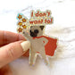 I Don't Want To! Holographic Glitter Pug Sticker