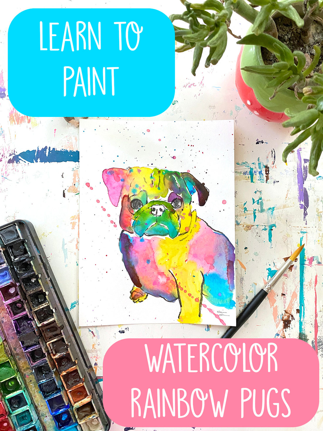 Introducing: Learn To Paint Watercolor Rainbow Pugs!
