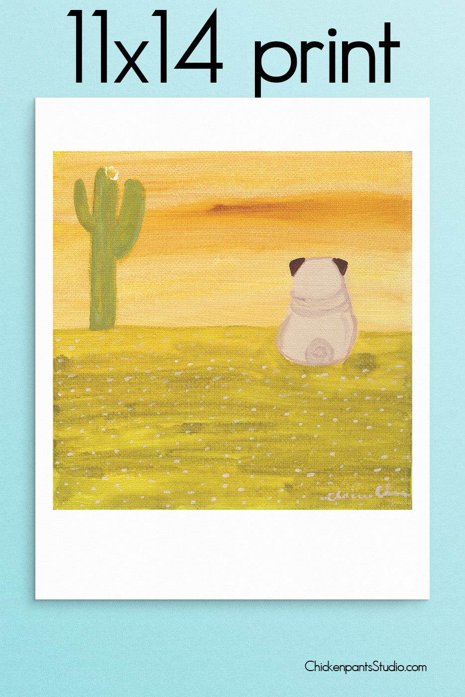 I Thought You Said Meet Me In The Dessert -  Desert Pug Art Print