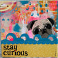 Stay Curious - Art Treats #178