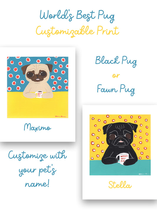 World's Best Pug - Customizable Pug Art Print
