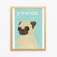 Best Friends -  Pug Art Print Set