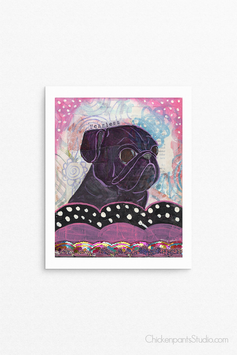 Fearless -  Pug Art Print