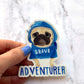 Brave Adventurer Pug Vinyl Sticker
