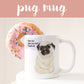 Can You Not? Pug Mug