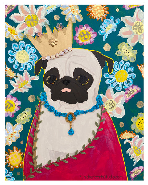 The Queen of Barks -  Pug Art Print