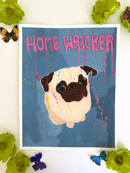 Home Wrecker - Original Pug Painting