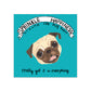 Sprinkle Happiness - Square Vinyl Pug Sticker