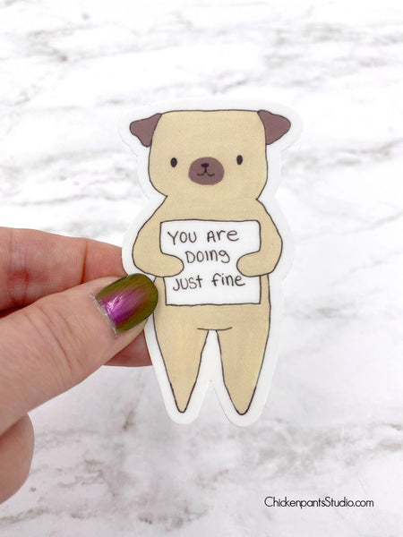You Are Doing Just Fine Pug Vinyl Sticker