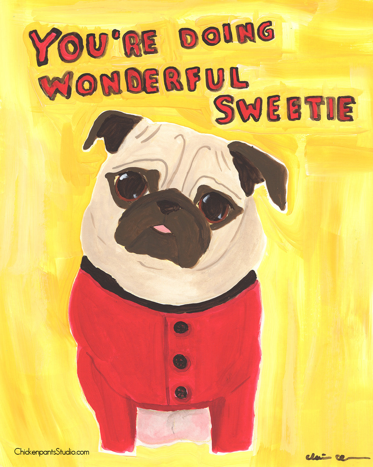 You're Doing Wonderful, Sweetie - Original Pug Painting